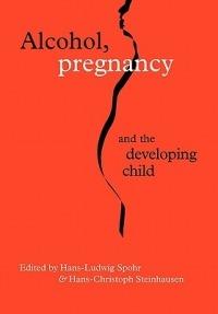 Alcohol, Pregnancy and the Developing Child - cover