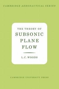 The Theory of Subsonic Plane Flow - L. C. Woods - cover