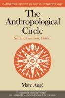 The Anthropological Circle: Symbol, Function, History