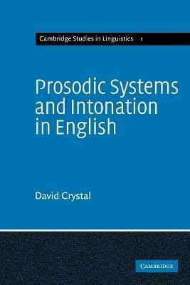 Prosodic Systems and Intonation in English - David Crystal - cover