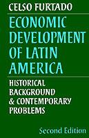 Economic Development of Latin America: Historical Background and Contemporary Problems