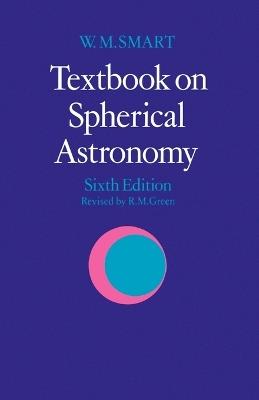 Textbook on Spherical Astronomy - W. M. Smart - cover
