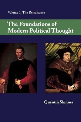 The Foundations of Modern Political Thought: Volume 1, The Renaissance - Quentin Skinner - cover