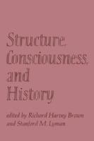 Structure, Consciousness, and History - cover