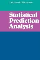 Statistical Prediction Analysis - J. Aitchison,I. R. Dunsmore - cover