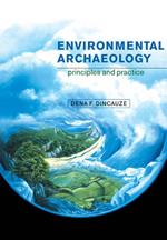 Environmental Archaeology: Principles and Practice