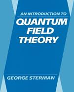 An Introduction to Quantum Field Theory