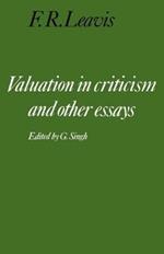 Valuation in Criticism and Other Essays