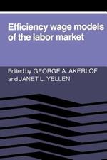 Efficiency Wage Models of the Labor Market