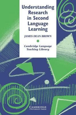 Understanding Research in Second Language Learning: A Teacher's Guide to Statistics and Research Design - James Dean Brown - cover