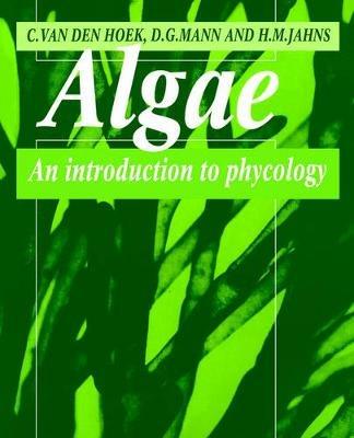 Algae: An Introduction to Phycology - Christiaan van den Hoek,David Mann,H. M. Jahns - cover