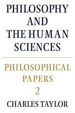 Philosophical Papers: Volume 2, Philosophy and the Human Sciences