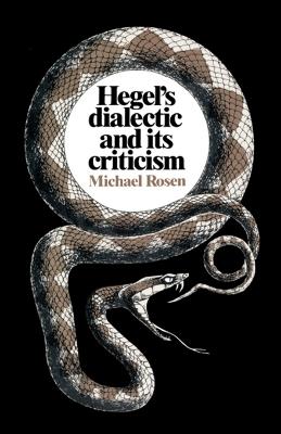 Hegel's Dialectic and its Criticism - Michael Rosen - cover