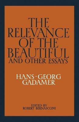 The Relevance of the Beautiful and Other Essays - Hans-Georg Gadamer - cover