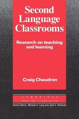 Second Language Classrooms: Research on Teaching and Learning - Craig Chaudron - cover