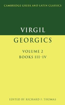 Virgil: Georgics: Volume 2, Books III-IV - Virgil - cover
