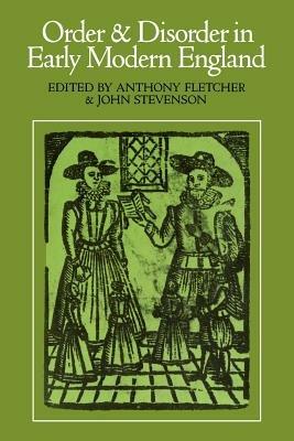 Order and Disorder in Early Modern England - Anthony Fletcher - cover