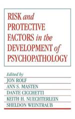 Risk and Protective Factors in the Development of Psychopathology