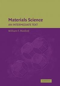 Materials Science: An Intermediate Text - William F. Hosford - cover