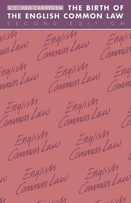 The Birth of the English Common Law - R. C. Caenegem - cover