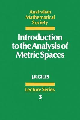 Introduction to the Analysis of Metric Spaces - John R. Giles - cover