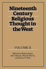 Nineteenth-Century Religious Thought in the West: Volume 2