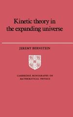 Kinetic Theory in the Expanding Universe