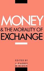 Money and the Morality of Exchange