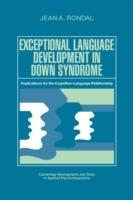 Exceptional Language Development in Down Syndrome: Implications for the Cognition-Language Relationship