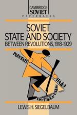 Soviet State and Society between Revolutions, 1918-1929