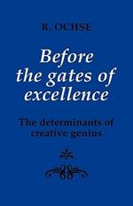 Before the Gates of Excellence: The Determinants of Creative Genius