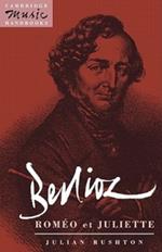 Berlioz: Romeo et Juliette