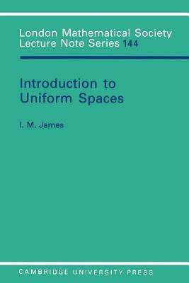 Introduction to Uniform Spaces - I. M. James - cover