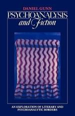 Psychoanalysis and Fiction: An Exploration of Literary and Psychoanalytic Borders