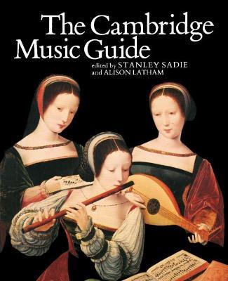 The Cambridge Music Guide - Stanley Sadie,Alison Latham - cover