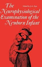 The Neurophysiological Examination of the Newborn Infant