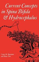 Current Concepts in Spina Bifida and Hydrocephalus