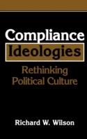 Compliance Ideologies: Rethinking Political Culture