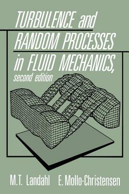 Turbulence and Random Processes in Fluid Mechanics - M. T. Landahl,E. Mollo-Christensen - cover