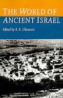 The World of Ancient Israel: Sociological, Anthropological and Political Perspectives - Ronald E. Clements - cover