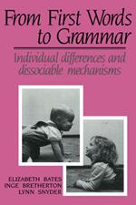 From First Words to Grammar: Individual Differences and Dissociable Mechanisms