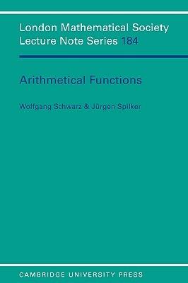 Arithmetical Functions - Wolfgang Schwarz,Jurgen Spilker - cover