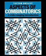 Aspects of Combinatorics: A Wide-ranging Introduction