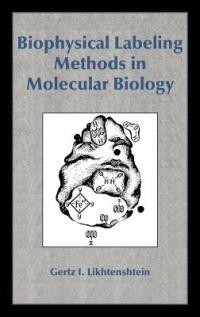 Biophysical Labeling Methods in Molecular Biology - Gertz I. Likhtenshtein - cover