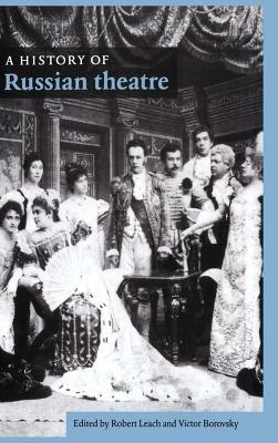 A History of Russian Theatre - Robert Leach,Victor Borovsky - cover