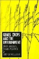 Genes, Crops and the Environment - John Holden,James Peacock,Trevor Williams - cover