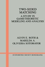 Two-Sided Matching: A Study in Game-Theoretic Modeling and Analysis