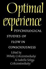 Optimal Experience: Psychological Studies of Flow in Consciousness