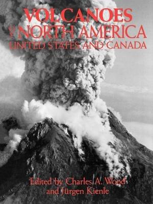 Volcanoes of North America: United States and Canada - cover