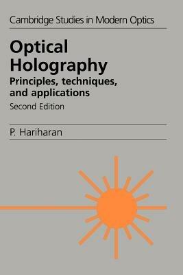 Optical Holography: Principles, Techniques and Applications - P. Hariharan - cover